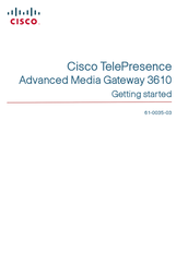 Cisco TelePresence Advanced Media Gateway 3610 Getting Started