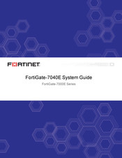 Fortinet FortiGate-7000E Series System Manual