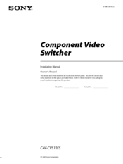 Sony CAV-CVS12ES - Component Video Switcher Installation Manual