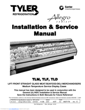 Tyler Lift Front Straight Glass Meat/Seafood/Deli Merchandiser TLD Installation And Service Manual