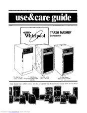 Whirlpool Trash Masher TF 8500 Series Use & Care Manual