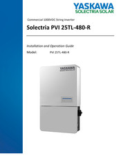 YASKAWA Solectria PVI 25TL-480-R Installation And Operation Manual