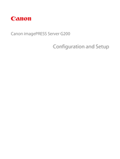 Canon imagePRESS Server G200 Configuration And Setup