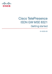 Cisco TelePresence ISDN GW MSE 8321 Getting Started
