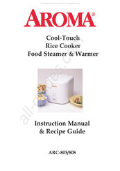 Aroma ARC-808 Instruction Manual & Recipe Manual
