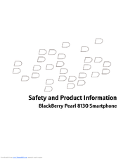 Blackberry PEARL 8100 - PEARL 8110 SMARTPHONE - SAFETY AND Safety And Product Information