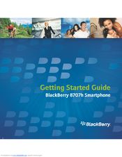 Blackberry 8700 - 8707H SMARTPHONE Getting Started Manual