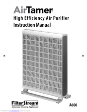 FilterStream AirTamer A600 Instruction Manual