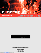 Fortinet FortiGate FortiGate-100 Administration Manual