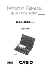 Casio DX-500BR Service Manual & Parts Manual