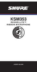Shure ROSWELLITE KSM353/ED User Manual