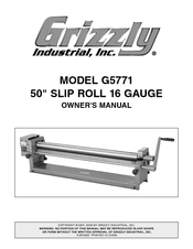 Grizzly Slip Roll 16 Gauge G5771 Owner's Manual