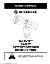 Greenlee GATOR EK06FT Instruction Manual