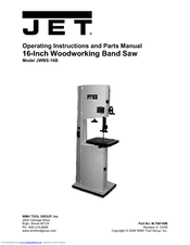Jet JWBS-16B Operating Instructions And Parts Manual