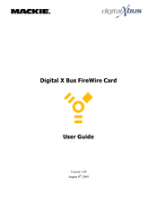 Mackie Digital X Bus FireWire Card User Manual