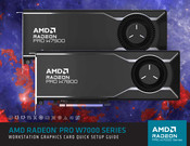 AMD RADEON PRO W7000 Series Quick Setup Manual