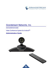 Grandstream Networks GVC3200 Administration Manual