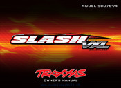 Traxxas SLASH VXL BRUSHLESS Owner's Manual