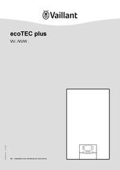 Vaillant ecoTEC plus VUW Series Installation And Maintenance Instructions Manual