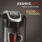 Keurig K600 PLUS Series Use & Care Manual