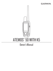 Garmin ATEMOS 50 WITH K5 Owner's Manual