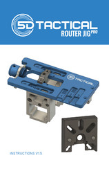 5D TACTICAL Router JigPro Instructions Manual
