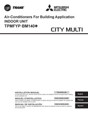Mitsubishi Electric TRANE CITY MULTI TPMFYP-BM140 Series Installation Manual