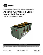 Trane Ascend ACR C Series Installation, Operation And Maintenance Manual