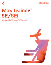 Bowflex MaxTrainer SEi Assembly & Owners Manual