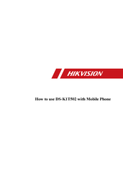 HIKVISION DS-K1T502 Series How To Use