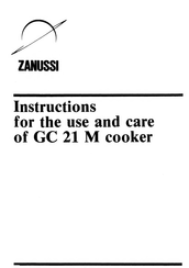 Zanussi GC 21 M Instructions For The Use And Care