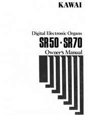 Kawai Digital Electronic Organs SR50 Owner's Manual