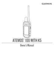 Garmin ATEMOS 100 WITH K5 Owner's Manual