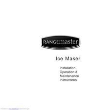 Rangemaster Ice Maker Operation & Maintenance Instructions Manual