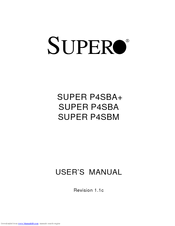 Supermicro SUPER P4SBA+ User Manual