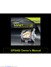 Uniden GPS402 - Maptrax - Automotive GPS Receiver Owner's Manual