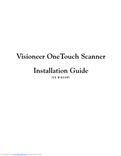 Visioneer ONETOUCH - FOR WINDOWS Installation Manual