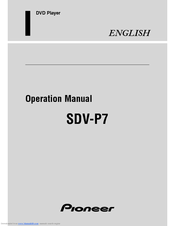 Pioneer SDV-P7 - DVD Player - in-dash Operation Manual