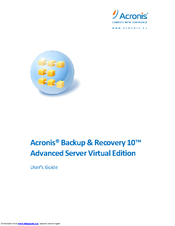 ACRONIS BACKUP RECOVERY 10 ADVANCED SERVER VIRTUAL EDITION User Manual