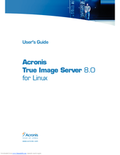 ACRONIS TRUE IMAGE SERVER 8.0-LINUX User Manual