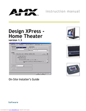 AMX DESIGN XPRESS HOME THEATER V1.3 - ON SITE INSTALLER GUIDE Instruction Manual