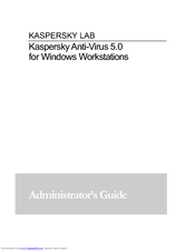 Kapersky ANTI-VIRUS 5.0 - FOR WINDOWS WORKSTATIONS Administrator's Manual