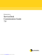 SYMANTEC SERVICEDESK 7.0 MR2 - CUSTOMIZATION GUIDE V1.0 Manual