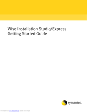SYMANTEC WISE INSTALLATION EXPRESS 7.0 SP2 - GETTING STARTED GUIDE V1.0 Getting Started Manual