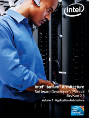 Intel ITANIUM ARCHITECTURE - SOFTWARE DEVELOPERS MANUAL VOLUME 1 REV 2.3 Manual