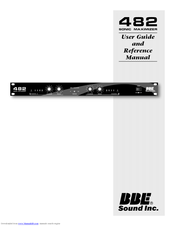 BBE SONIC MAXIMIZER 482 User And Reference Manual