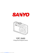 Sanyo VPC-S600 - 6-Megapixel Digital Camera Instruction Manual