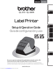 Brother QL-580N - B/W Direct Thermal Printer Set Up And Operation Manual
