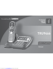 Uniden TRU9466 - TRU 9466 Cordless Phone Manual D'utilisation