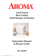 Aroma ARC-808 Instruction Manual & Recipe Manual